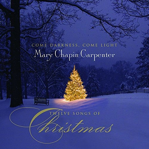 Come Darkness Come Light: Twelve Songs Of Christmas