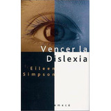 Vencer La Dislexia, De Simpson, Eileen. Editorial Emecé, Tapa Tapa Blanda En Español