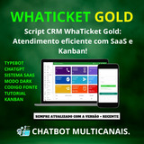 Script Whaticket Gold Atendimento Eficiente + Saas E Kanban