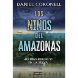 Los Niños Del Amazonas - Daniel Coronell