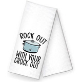 Rzhv Rock Out With Your Crock Out - Toalla De Cocina Diverti