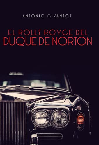 El Rolls Royce Del Duque De Norton