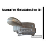 Palanca Velocidades Ford Fiesta 2011 -2014  Automático 