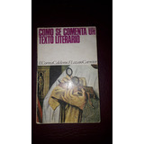 Cómo Se Comenta Un Texto Literario-correa Calderón/lázaro