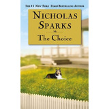 The Choice By Nicholas Sparks-mass Market