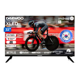 Led Daewoo 32  Smart Tv Android 12 Linea Xled 2024