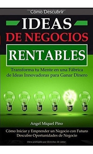 O Descubrir Ideas De Negocios Rentables. Trans...