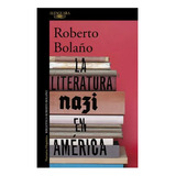 Libro Literatura Nazi En America - Roberto Bolaño