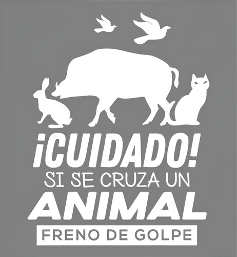 Calcomanias Stickers Freno De Golpe Si Se Atravieza Un Perro