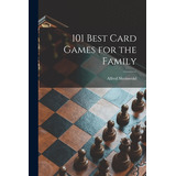 Libro 101 Best Card Games For The Family - Sheinwold, Alf...