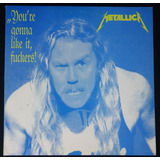 Lp Metallica You're Gonna Like It Fuckers Live 1988 Import.