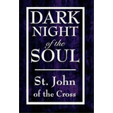 Dark Night Of The Soul, De St John Of The Cross. Editorial Wilder Publications, Tapa Dura En Inglés