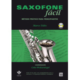 Saxofone Fácil, De Marco Tulio Cicerón. Editora Irmãos Vitale Editores Ltda, Capa Mole Em Português, 2014