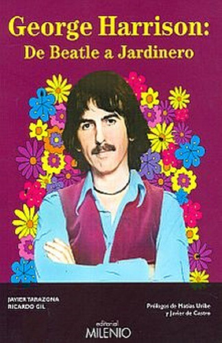 George Harrison: De Beatle A Jardinero.