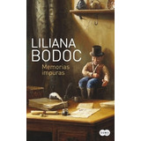 Memorias Impuras - Liliana Bodoc