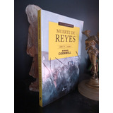 Muerte De Reyes - Libro Vi Tomo 1 - Bernard Cornwell