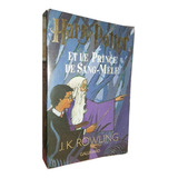 Harry Potter Et Le Prince De Sang- Mele J.k. Rowling 