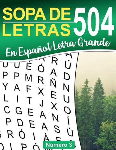 Libro: 504 Sopa De Letras En Español Letra Grande (número 3)
