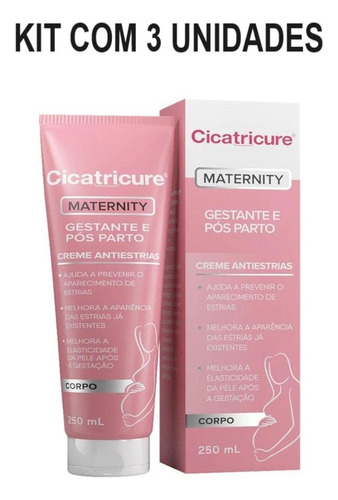 3un Cicatricure Maternity Creme Antiestrias De 250ml Cada