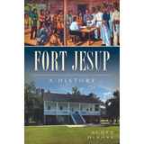 Libro Fort Jesup: A History - Debose, Scott