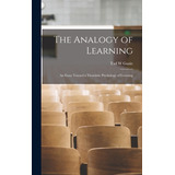 Libro The Analogy Of Learning; An Essay Toward A Thomisti...