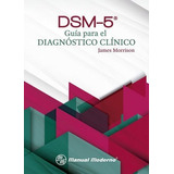 Dsm-5® Guía Para El Diagnóstico Clínico