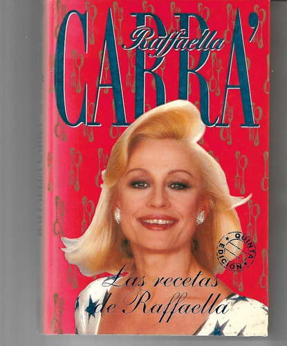 Las Recetas De Raffaella Carra - Edicion De 1993 Tapa Dura