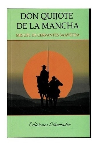 Miguel De Cervantes Saavedra-don Quijote De La Mancha-gredos