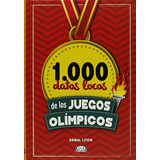 Libro 1.000 Datos Locos De Los Juegos Olimpicos - Nuevo