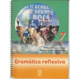 Livro Gramática Reflexiva, Volume 7, William Roberto Cereja
