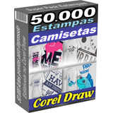 50.000 Estampas Camisetas Arte Pronta P/ Imprimir Corel Draw