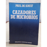 Cazadores De Microbios Paul De Kruif