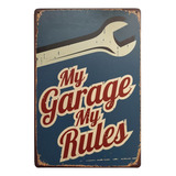 My Garage My Rules Retro Vintage Decor L Cartel De Chap...