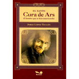 El Santo Cura De Ars - Bon