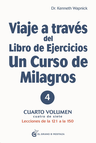 Viaje A Traves Del Libro De Ejercicios Curso De Milagros 4