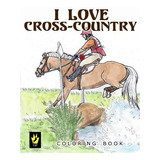 Libro I Love Cross-country Coloring Book - Sallas, Ellen