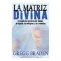 Libro: La Matriz Divina: Cruzando Las Barreras Del Tiempo, Y | Envío gratis