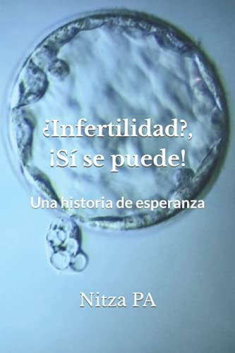 Infertilidad?, Si Se Puede!: Una Historia De Esperanza (span