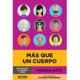 Libro Mas Que Un Cuerpo - Katz, Monica
