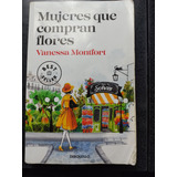 Mujeres Que Compran Flores. Vanessa Montfort (usado)