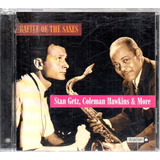 Stan Getz Coleman Hawkins & More - Battle Of The Saxes - Cd