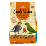 Mistura Para Calopsita Alimento Canto Nativo Calopsita 500gr