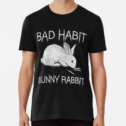 Remera Bad Habit Bunny Rabbit Cocaína Algodon Premium