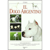 El Dogo Argentino (animales)