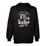 Buzo Canguro Promovida A Hermana Mayor Big Sister Hoodie