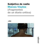 Subjetiva De Nadie ( Fragmentos De Un Diario Critico ) - #d