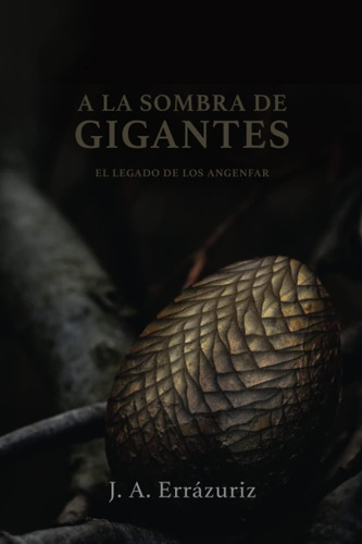 Libro A La Sombra De Gigantes El Legado De Los Angenfar (sp