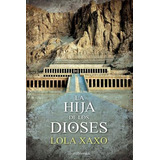 Libro La Hija De Los Dioses - Xaxo, Lola