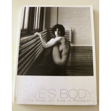 Love's Body - Rethinking Naked And Nude In Photography