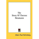 Libro The Story Of Therese Neumann - Albert Paul Schimberg